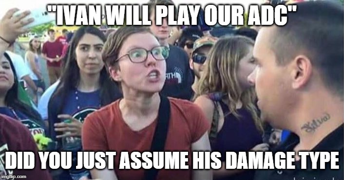 Did you just assume my damage type?!?